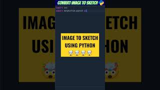 🤩Convert Image to Sketch Using Python! #shorts #pythonshorts #python #viratkohli