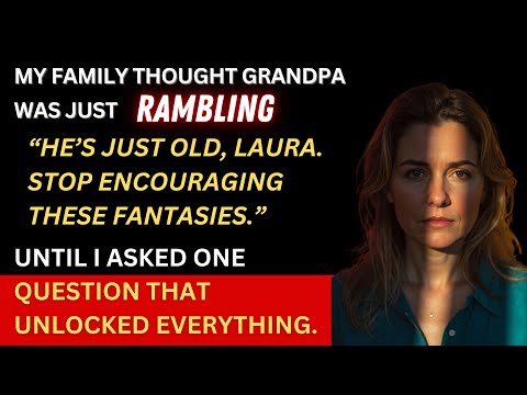 My Family Dismissed Grandpa’s Stories as Nonsense—Until I Asked a Question That Changed Everything