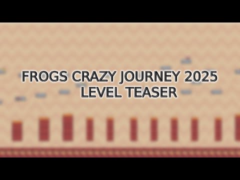 Frogs Crazy Journey 2025 Level Teaser