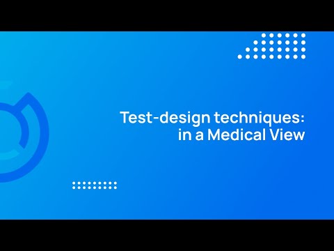 QA TechTalk| Test design techniques In a Medical View