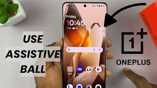 How To Use Assistive Ball On Oneplus 13