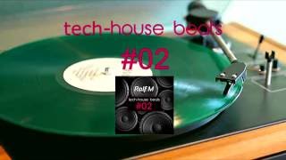 Tech House Beats Mix #02