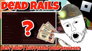 [🔥KEYLESS]🚂BEST SCRIPT ROBLOX DEAD RAILS AUTO FARM BOND🚂|RINGTA|FLY & TP & AUTO HIT|OP!|LION KC LEE