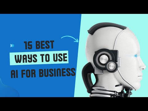 15 Best Ways to use AI for Business