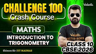 Introduction to Trigonometry | Class 10 Maths Challenge 100 | CBSE 2026🔥Shimon Sir