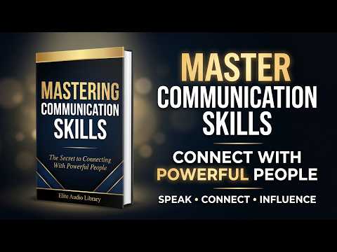 LEARN HOW TO SPEAK TO ANYONE | Master Communication Skills | Best AudioBook