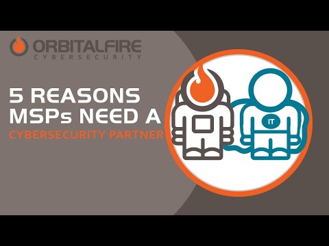 5 Reasons MSPs Need a Cybersecurity Partner