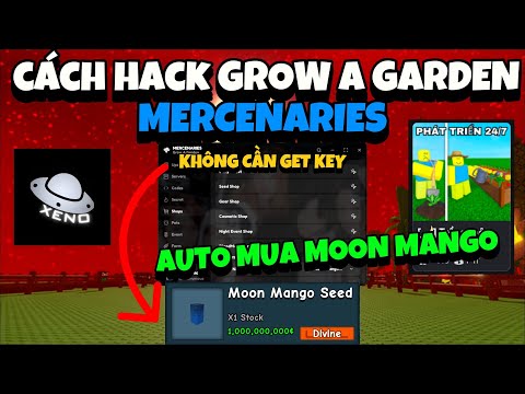 Hướng Dẫn Cách Hack Script Mercenaries Hub Mua Moon Mango Seeds Grow A Garden PC Và Mobile | Roblox