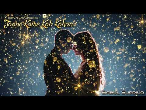 Jaane Kaise Kab Kahan | Babul Supriyo Shifa Asgarali  Subscribe Free Click🔔