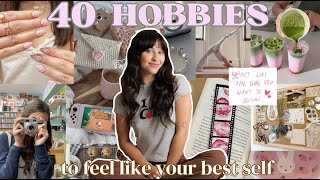 40 HOBBIES to BOOST DOPAMINE⭐️ (avoid doomscrolling & become your HIGHEST self)