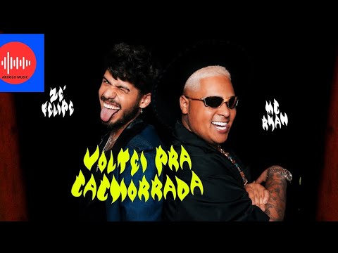 Mc Ryan  e Zé Felipe voltei Pra Cachorada