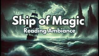 Ship of Magic Ambiance | The Liveship Traders