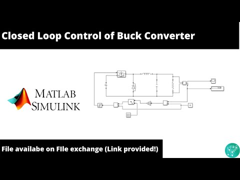 Closed Loop Control of Buck Converter (DC-DC) Simulation in MATLAB/Simulink!