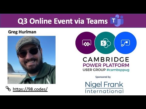 Cambridge Power Platform User Group via Teams - Greg Hurlman