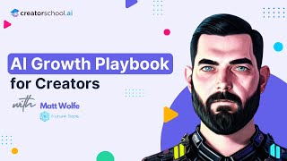The Proven AI Growth Playbook for Creators from AI Expert Matt Wolfe @mreflow