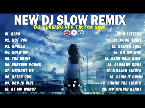 BEST DJ SLOW REMIX FULL BASS 2024 DJ TERBARU YFP TIKTOK COCOK UNTUK SANTAI PLAYLIST DJ HERO