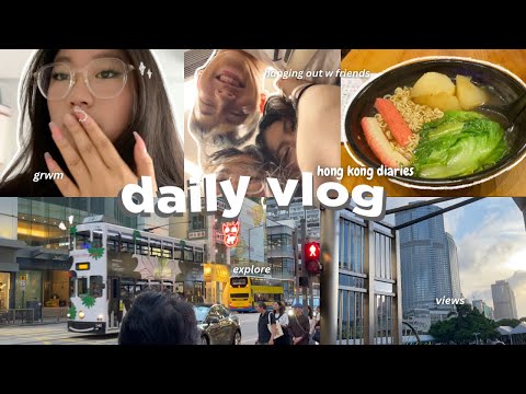 ✧₊⁺ DAILY VLOG 🍜 ~ hong kong diaries || grwm, hanging out w friends, exploring hong kong etc