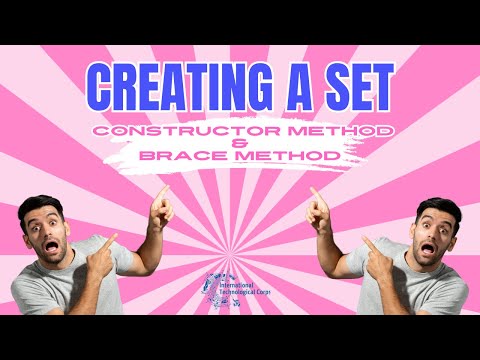 Part 1 Creating a set using 1 A set constructor method 2 Using the Brace method