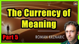 Chapter 5: The Currency of Meaning. How to Find Fulfilling Work by Roman Krznaric