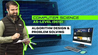 As-Level (9618) | Computer Science | Section #9 | Algorithm Design & Problem Solving