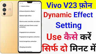 Vivo V23 Use To Dynamic Effect Setting | How To Use Dynamic Effect Setting Vivo V23