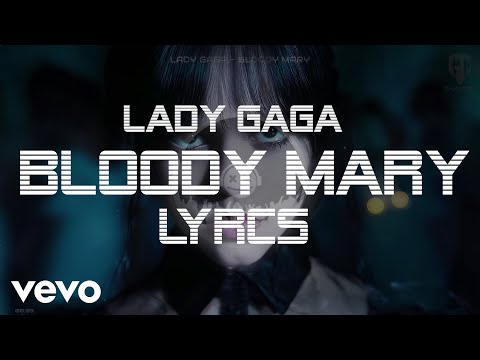LADY GAGA - BLOODY MARY (Lyrics) | Original