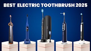 Top 5 Best Electric Toothbrushes 2025 (Tested & Reviewed)