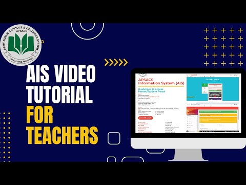 APSAC AIS Video tutorial for teachers - apms.pk