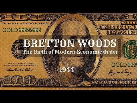 Bretton Woods: The Birth of Modern Economic Order | Post-WWII Financial Stability