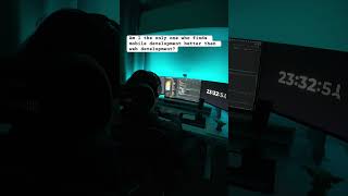 I always found mobile development better than web development. I’m willing to make it a life career.