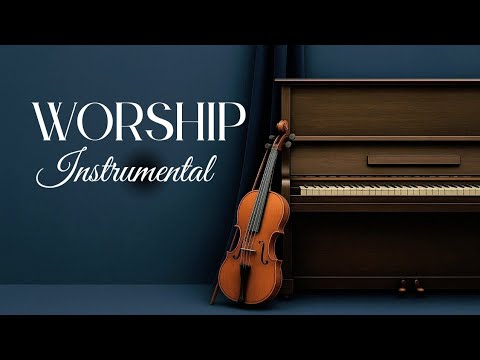 Peaceful Christian Instrumental | Piano & Violin for Prayer, Bible Reading & Meditation