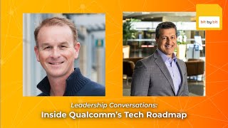 Bit by Bit - Inside Qualcomm's Tech Roadmap