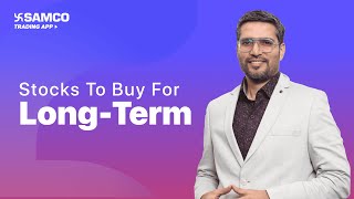 Stocks to Buy for Long Term | Value Investing Explained | Samco Trading App Guide