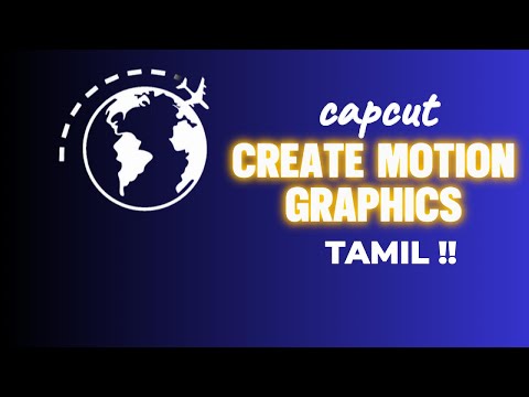 WANT TO LEARN MOTION GRAPHICS  - || CAPCUT PC || TAMIL ||