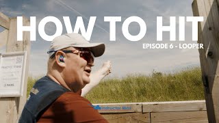 Instructor Max - How to Hit Series : Episode 6- Looper