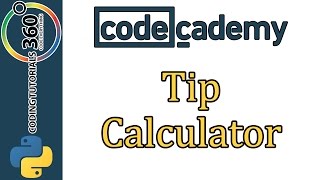 Learn Python with CodeCademy: Tip Calculator