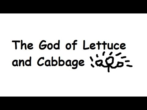 The God of Lettuce and Cabbage