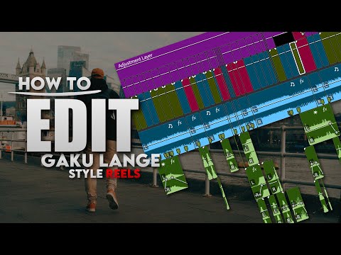 How to EDIT Cinematic Reels Like ​@GakuLange  (Gakuyen Style Tutorial)