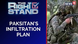 Infiltration Attmept| Decoding Pakistan's Infiltration Plan |Pakistan's Terror Infrastructure|News18