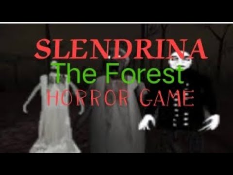 SLENDRINA THE FOREST HORROR GAME