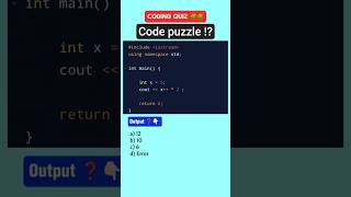 Guess THE Code output 🧩⁉️ Arithmetic (*) operator in CPP #techshorts#codinginterview #cppcast #quiz