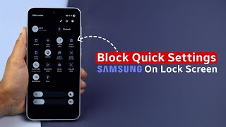 How to Block Quick Settings on Samsung Lock Screen?