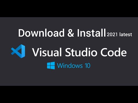 Visual Studio Code download and install on Windows 10 in 2021