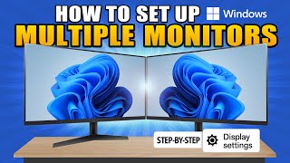 How to Setup Dual Monitors on a Windows PC - Step by Step
