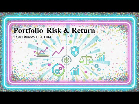 Portfolio Risk & Return: Dari Risk Aversion hingga Portofolio Optimal (CFA L1) | The Value Curve