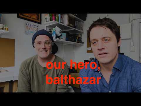 my movie "OUR HERO, BALTHAZAR"