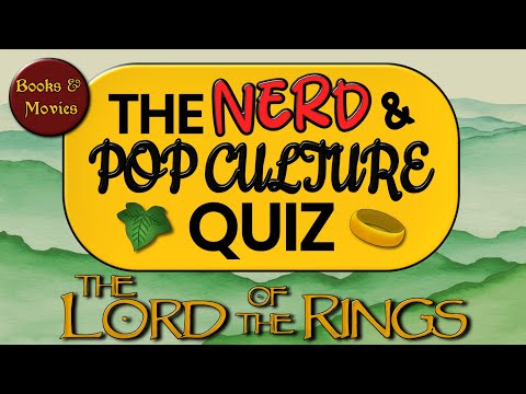 Lord of the Rings Quiz Special | The Nerd & Pop Culture Quiz | 30 Epic Trivia Questions