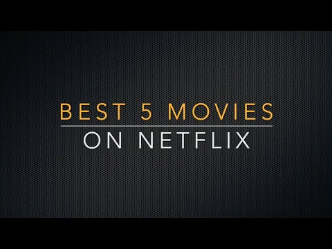 Best movies on Netflix | Top movies on Netflix