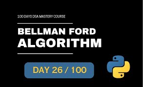 Bellman Ford Algorithm In Python - 100 Days DSA Mastery Course Day-26