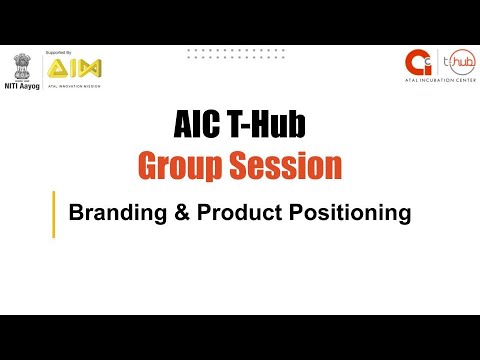 AIC T-Hub Group Learning Session on Branding & Product Positioning
